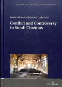 Conflits et controverses dans les petits cinémas - Conflict and Controversy in Small Cinemas