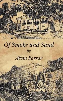 De la fumée et du sable - Of Smoke and Sand