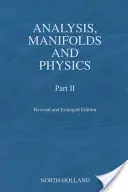 Analyse, plis et physique, partie II - Édition revue et augmentée - Analysis, Manifolds and Physics, Part II - Revised and Enlarged Edition