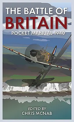 Manuel de poche sur la bataille d'Angleterre 1940 - The Battle of Britain Pocket Manual 1940