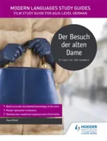 Guides d'étude des langues vivantes : Der Besuch der alten Dame - Guide d'étude de la littérature pour l'allemand AS/A-level - Modern Languages Study Guides: Der Besuch der alten Dame - Literature Study Guide for AS/A-level German