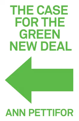 La production de l'argent : comment briser le pouvoir des banquiers - The Case for the Green New Deal
