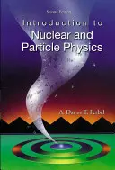 Introduction à la physique nucléaire et à la physique des particules (2e édition) - Introduction to Nuclear and Particle Physics (2nd Edition)