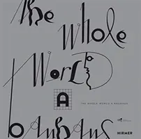 Le monde entier au Bauhaus - The Whole World a Bauhaus