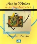 L'art en mouvement, édition révisée : L'esthétique de l'animation - Art in Motion, Revised Edition: Animation Aesthetics