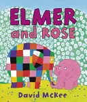 Elmer et Rose - Elmer and Rose