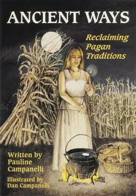 Ancient Ways : La reconquête de la tradition païenne - Ancient Ways: Reclaiming the Pagan Tradition
