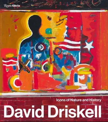 David Driskell : Icônes de la nature et de l'histoire - David Driskell: Icons of Nature and History