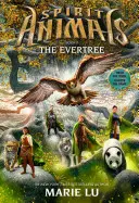 L'Evertree (Animaux spirituels, Livre 7), 7 - The Evertree (Spirit Animals, Book 7), 7