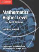 Mathématiques pour le Diplôme Ib Niveau Supérieur Manuel de Solutions - Mathematics for the Ib Diploma Higher Level Solutions Manual