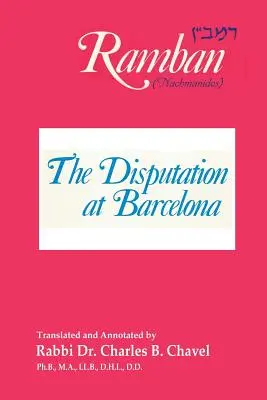 La Dispute de Barcelone : Ramban : Nahmanides - The Disputation at Barcelona: Ramban: Nahmanides