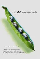 Pourquoi la mondialisation fonctionne - Why Globalization Works