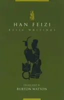 Han Feizi : Écrits fondamentaux - Han Feizi: Basic Writings