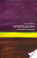 Spiritualité : Une très courte introduction - Spirituality: A Very Short Introduction