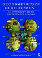 Géographies du développement : Une introduction aux études sur le développement - Geographies of Development: An Introduction to Development Studies