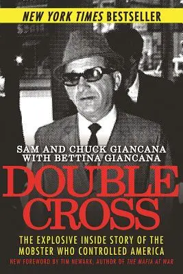 Double Cross : L'histoire explosive de l'intérieur du mafieux qui contrôlait l'Amérique - Double Cross: The Explosive Inside Story of the Mobster Who Controlled America