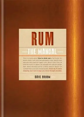 Le rhum : Le manuel - Rum: The Manual