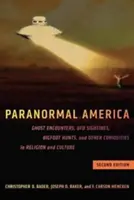 L'Amérique paranormale (deuxième édition) : Rencontres avec des fantômes, observations d'ovnis, chasse au Yéti et autres curiosités de la religion et de la culture - Paranormal America (Second Edition): Ghost Encounters, UFO Sightings, Bigfoot Hunts, and Other Curiosities in Religion and Culture