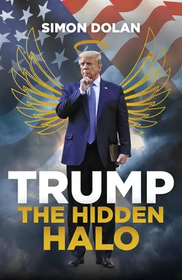 Trump the Hidden Halo : Le Halo caché - Trump the Hidden Halo: The Hidden Halo