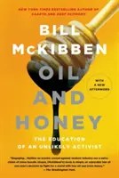 L'huile et le miel : L'éducation d'un militant improbable - Oil and Honey: The Education of an Unlikely Activist