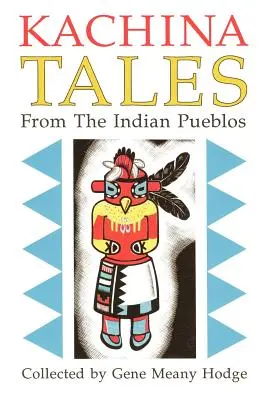 Kachina Tales from the Indian Pueblos (Histoires de Kachina des Pueblos indiens) - Kachina Tales from the Indian Pueblos