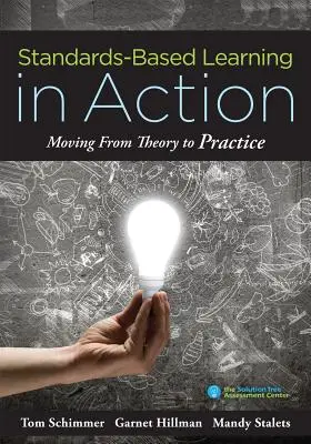 L'apprentissage basé sur les normes en action : Passer de la théorie à la pratique - Standards-Based Learning in Action: Moving from Theory to Practice