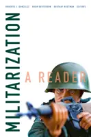 Militarisation : Un lecteur - Militarization: A Reader