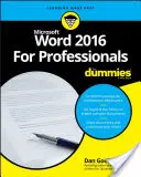 Word 2016 pour les professionnels pour les Nuls - Word 2016 for Professionals for Dummies