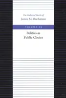 La politique en tant que choix public - Politics as Public Choice