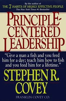 Le leadership axé sur les principes - Principle-Centered Leadership