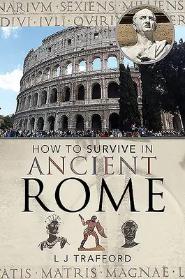 Comment survivre dans la Rome antique - How to Survive in Ancient Rome