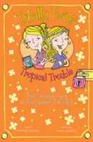 Tropical Trouble : Le fabuleux journal de Perséphone Pinchgut - Tropical Trouble: The Fabulous Diary of Persephone Pinchgut