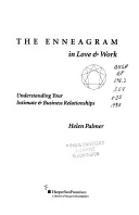 L'ennéagramme en amour et au travail : L'ennéagramme en amour et au travail : comprendre ses relations intimes et professionnelles - The Enneagram in Love and Work: Understanding Your Intimate and Business Relationships