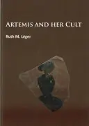 Artémis et son culte - Artemis and Her Cult