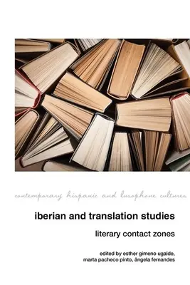 Études ibériques et de traduction : Zones de contact littéraires - Iberian and Translation Studies: Literary Contact Zones