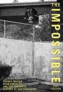 Impossible : Rodney Mullen, Ryan Sheckler et l'histoire fantastique du skateboard - Impossible: Rodney Mullen, Ryan Sheckler, and the Fantastic History of Skateboarding