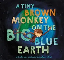 Un petit singe brun sur la grande terre bleue - A Tiny Brown Monkey on the Big Blue Earth