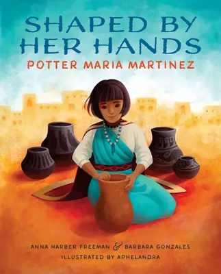 Façonné par ses mains : Potter Maria Martinez - Shaped by Her Hands: Potter Maria Martinez