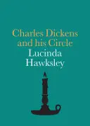 Charles Dickens et son cercle - Charles Dickens and His Circle