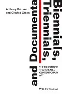 Biennales, triennales et Documenta : Les expositions qui ont créé l'art contemporain - Biennials, Triennials, and Documenta: The Exhibitions That Created Contemporary Art