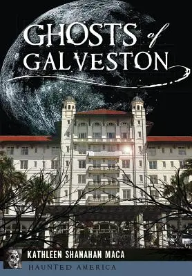 Fantômes de Galveston - Ghosts of Galveston
