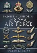 Badges et uniformes de la RAF - Badges and Uniforms of the RAF