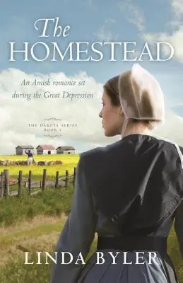 La ferme, 1 : La série Dakota, Livre 1 - The Homestead, 1: The Dakota Series, Book 1