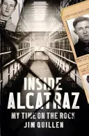 A l'intérieur d'Alcatraz : Mon séjour sur le rocher - Inside Alcatraz: My Time on the Rock