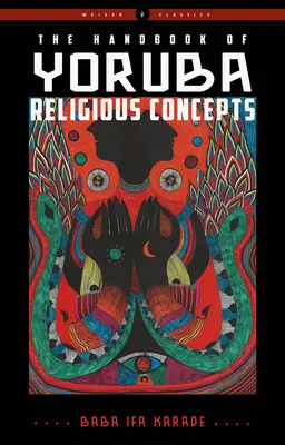 Le manuel des concepts religieux yorubas - The Handbook of Yoruba Religious Concepts