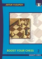 Boostez vos échecs 2 : Au-delà des bases - Boost Your Chess 2: Beyond the Basics