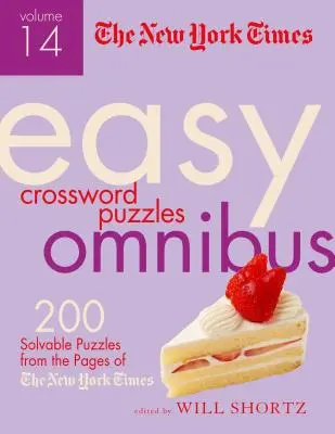 The New York Times Easy Crossword Puzzle Omnibus Volume 14 : 200 énigmes faciles à résoudre tirées des pages du New York Times - The New York Times Easy Crossword Puzzle Omnibus Volume 14: 200 Solvable Puzzles from the Pages of the New York Times
