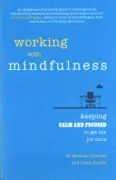 Travailler en pleine conscience - Rester calme et concentré pour accomplir son travail - Working with Mindfulness - Keeping calm and focused to get the job done