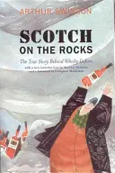 Scotch on the Rocks - La véritable histoire de Whisky Galore - Scotch on the Rocks - The True Story Behind Whisky Galore