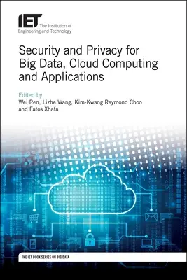 Sécurité et confidentialité pour les Big Data, l'informatique en nuage et les applications - Security and Privacy for Big Data, Cloud Computing and Applications